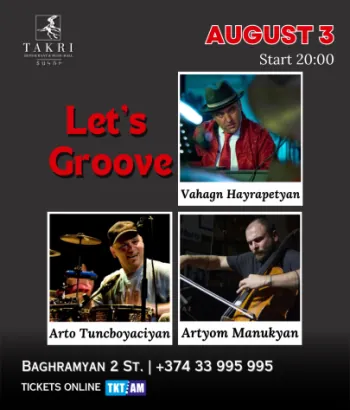 "Takri "Restaurant and Music Hall-Vahagn Hayrapetyan, Arto Tuncboyaciyan, Artyom Manukyan trio